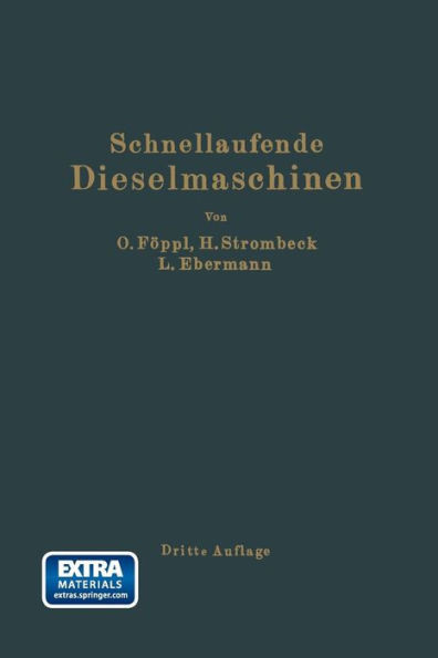 Schnellaufende Dieselmaschinen: Beschreibungen, Erfahrungen, Berechnung Konstruktion Und Betrieb