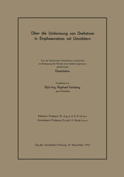 Über Die Umformung Von Drehstrom in Einphasenstrom Mit Umrichtern: Von Der Technischen Hochschule Zu Karlsruhe Zur Erlangung Der Würde Eines Doktor-In