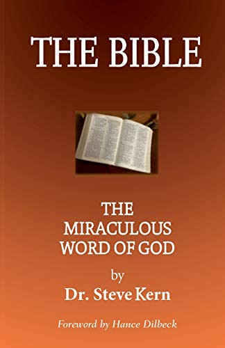The Bible: The Miraculous Word of God (Not a)