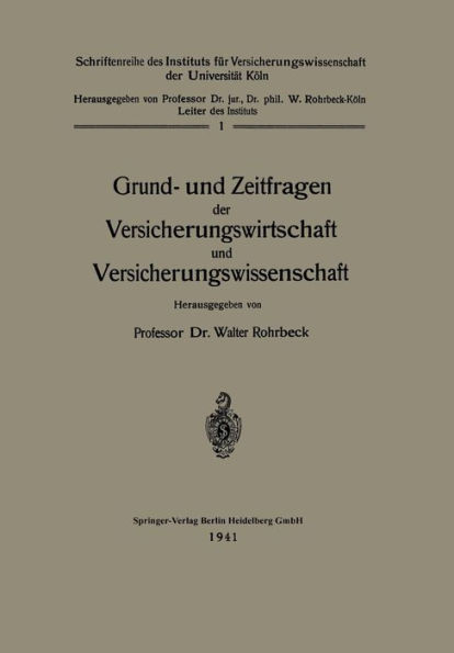 Grund- Und Zeitfragen Der Versicherungswirtschaft Und Versicherungswissenschaft