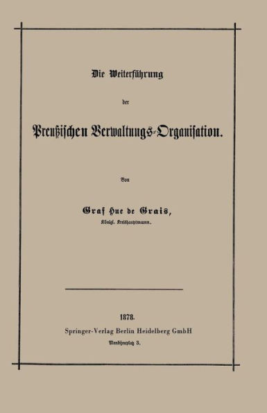Die Weiterführung Der Preußischen Verwaltungs-Organisation