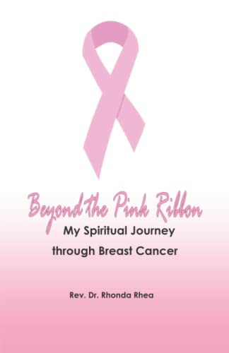 Beyond the Pink Ribbon: My Spiritual Journey through Breast Cancer