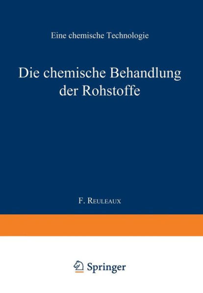 Die Chemische Behandlung Der Rohstoffe: Eine Chemische Technologie