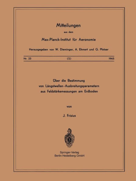 Ãœber Die Bestimmung Von LÃ¤ngstwellen-Ausbreitungsparametern Aus FeldstÃ¤rkemessungen Am Erdboden