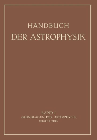 Grundlagen Der Astrophysik: Erster Teil