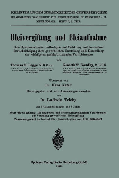 Bleivergiftung Und Bleiaufnahme: Ihre Symptomatologie, Pathologie Und VerhÃ¼tung Mit Besonderer BerÃ¼cksichtigung Ihrer Gewerblichen Entstehung Und Dars