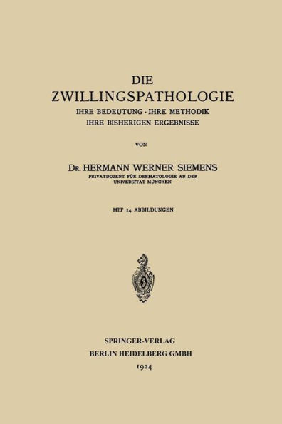 Die Zwillingspathologie: Ihre Bedeutung - Ihre Methodik - Ihre Bisherigen Ergebnisse