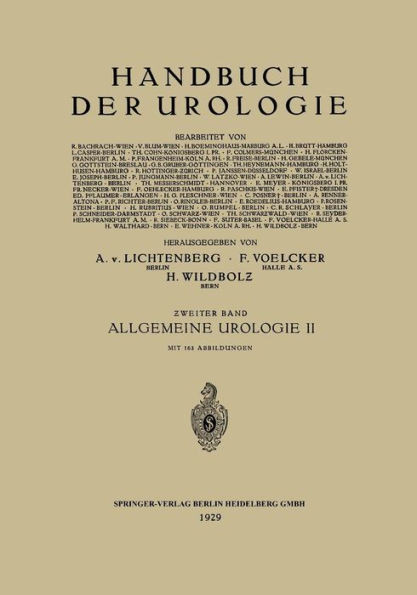 Allgemeine Urologie: Zweiter Teil: Allgemeine Urologische Diagnostik Technik Und Therapie