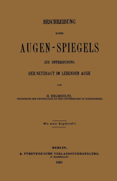 Beschreibung Eines Augen-Spiegels: Zur Untersuchung Der Netzhaut Im Lebenden Auge