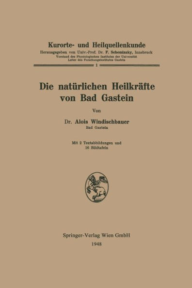 Die NatÃ¼rlichen HeilkrÃ¤fte Von Bad Gastein