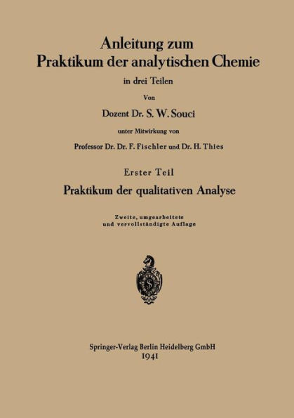 Anleitung Zum Praktikum Der Analytischen Chemie in Drei Teilen: Erster Teil: Praktikum Der Qualitativen Analyse