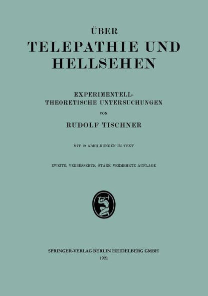 Über Telepathie Und Hellsehen: Experimentell-Theoretische Untersuchungen