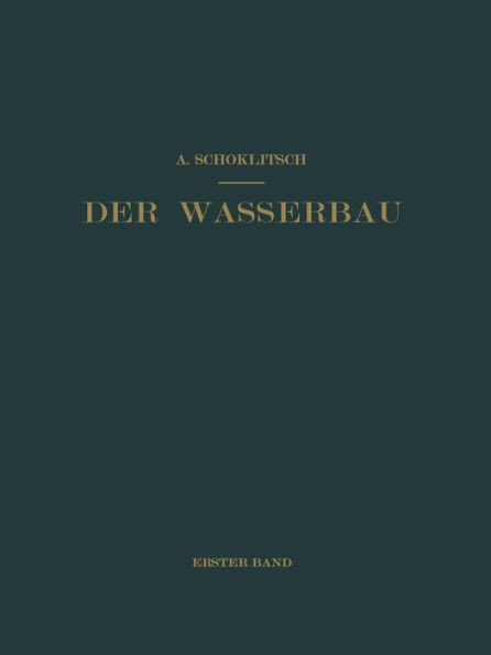 Der Wasserbau: Ein Handbuch FÃ¼r Studium Und PRAXIS