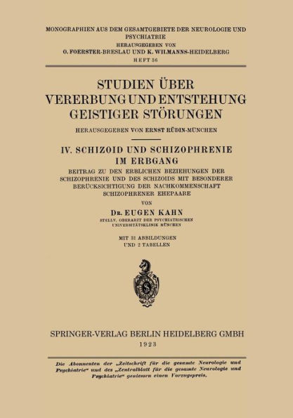 Studien Ãœber Vererbung Und Entstehung Geistiger StÃ¶rungen: IV. Schizoid Und Schizophrenie Im Erbgang