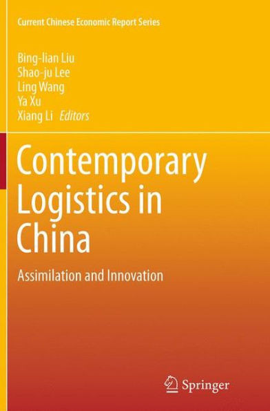 Contemporary Logistics in China: Assimilation and Innovation