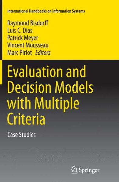 Evaluation and Decision Models with Multiple Criteria: Case Studies