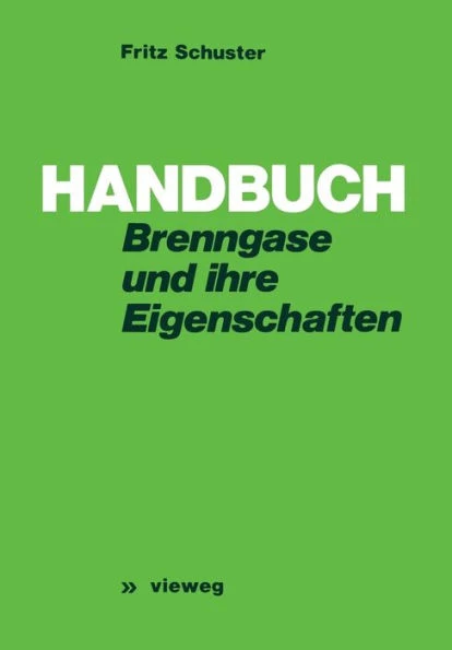 Handbuch Der Brenngase Und Ihrer Eigenschaften