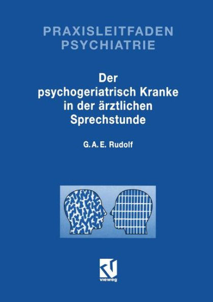 Der Psychogeriatrisch Kranke in Der Ã„rztlichen Sprechstunde