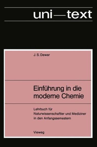 EinfÃ¼hrung in Die Moderne Chemie: Lehrbuch FÃ¼r Naturwissenschaftler Und Mediziner in Den Anfangssemestern