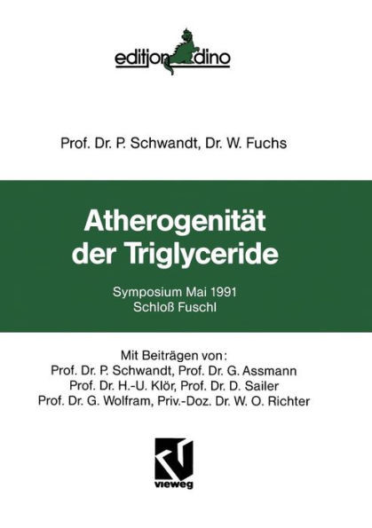 AtherogenitÃ¤t Der Triglyceride: Symposium Mai 1991 SchloÃŸ Fuschl