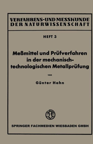 MeÃŸmittel Und PrÃ¼fverfahren in Der Mechanisch-Technologischen MetallprÃ¼fung