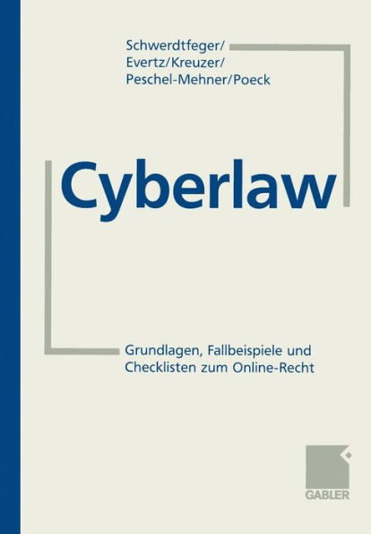 Cyberlaw: Grundlagen, Checklisten Und Fallbeispiele Zum Online-Recht