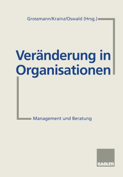 VerÃ¤nderung in Organisationen: Management Und Beratung