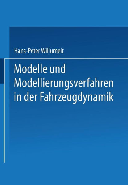Modelle Und Modellierungsverfahren in Der Fahrzeugdynamik