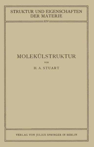 MolekÃ¼lstruktur: Bestimmung Von MolekÃ¼lstrukturen Mit Physikalischen Methoden