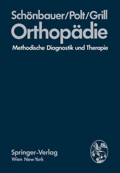 OrthopÃ¤die: Methodische Diagnostik Und Therapie