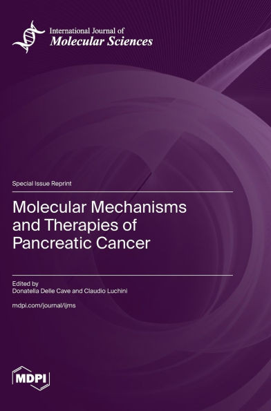 Molecular Mechanisms and Therapies of Pancreatic Cancer