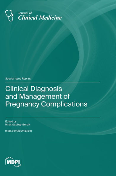 Clinical Diagnosis and Management of Pregnancy Complications