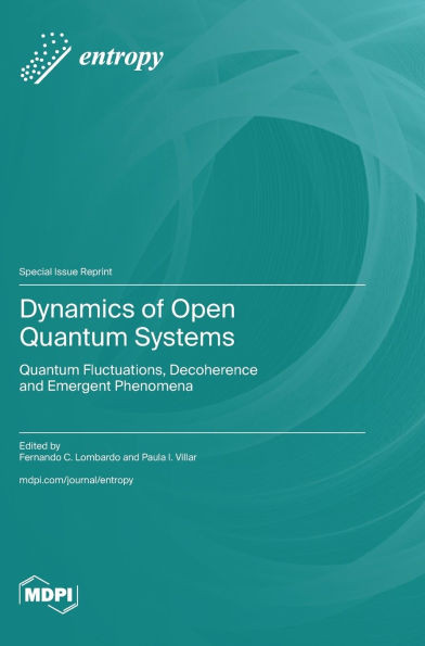 Dynamics of Open Quantum Systems: Quantum Fluctuations, Decoherence and Emergent Phenomena