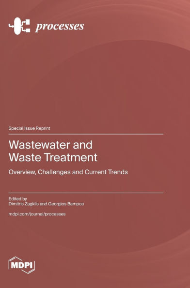 Wastewater and Waste Treatment: Overview, Challenges and Current Trends