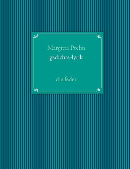 Gedichte - Lyrik: Die Feder