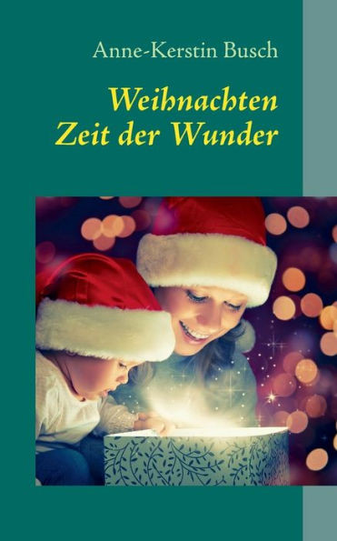 Weihnachten: Zeit der Wunder