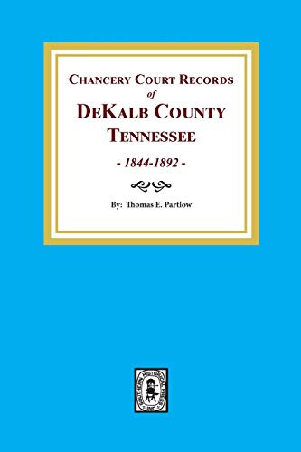 Dekalb County, Tn., Chancery Court Records Of. 1844-1892