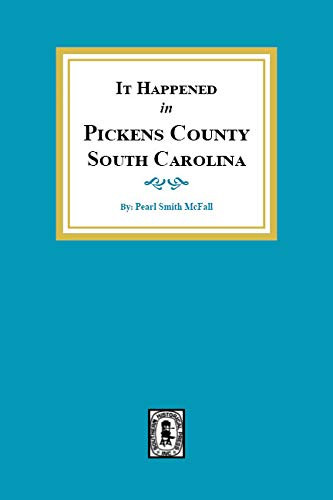 It Happened in Pickens County, South Carolina