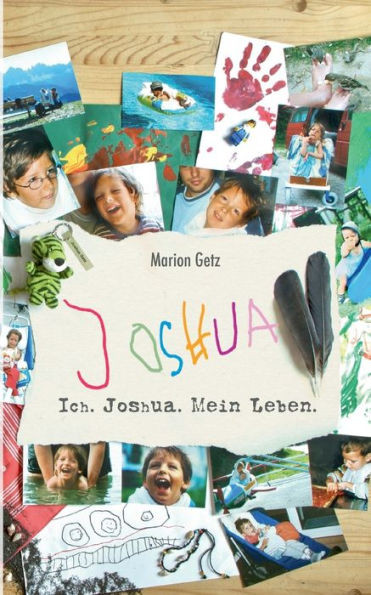Ich. Joshua. Mein Leben.