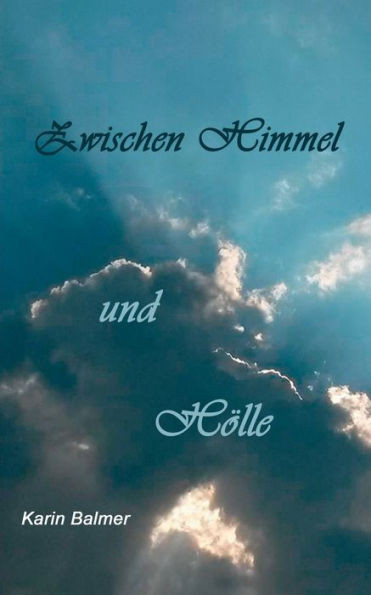 Zwischen Himmel und HÃ¶lle