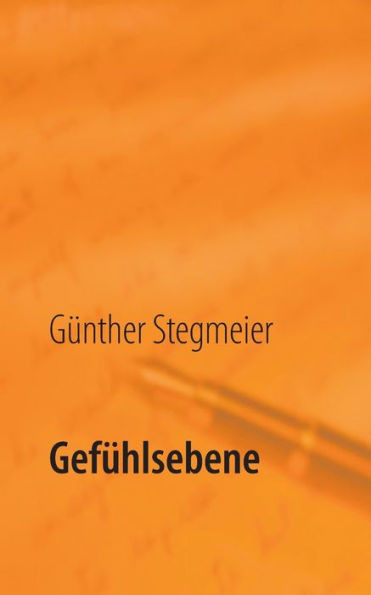 GefÃ¼hlsebene: Gedichte Ã¼ber die GefÃ¼hlswelt