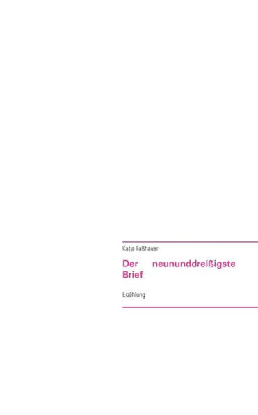 Der neununddreiÃŸigste Brief: ErzÃ¤hlung