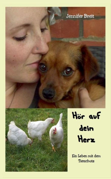 HÃ¶r auf dein Herz: Ein Leben mit dem Tierschutz