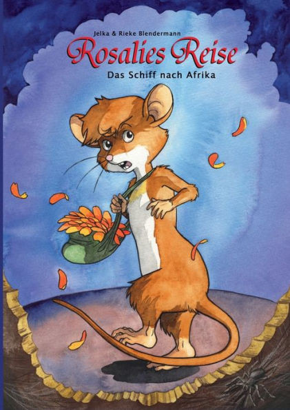 Rosalies Reise: Das Schiff nach Afrika
