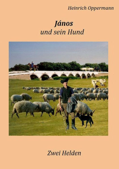 JÃ¡nos und sein Hund: Zwei Helden