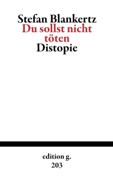 Du sollst nicht töten: Distopie