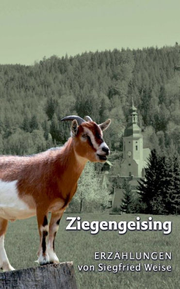 Ziegengeising: ErzÃ¤hlungen