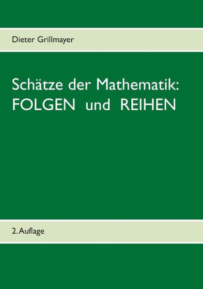 SchÃ¤tze der Mathematik: Folgen und Reihen