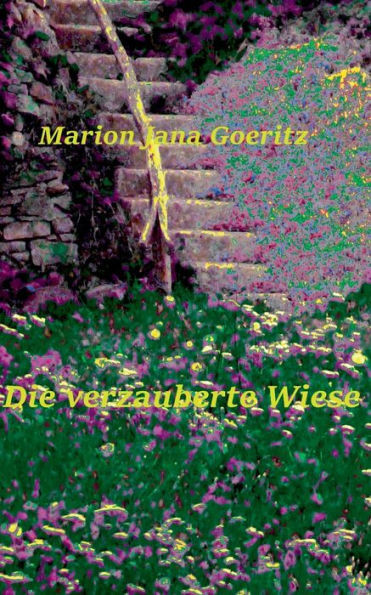 Die verzauberte Wiese