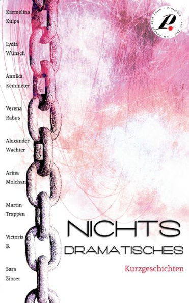 Nichts Dramatisches: Kurzgeschichten